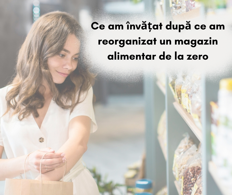 Reorganizarea magazinului alimentar